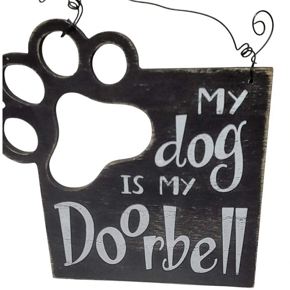My Dog Is My Doorbell Rustic Wood Paw Print Wall Hanging Sign Black White